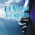 Bên cạnh Thiên Đường – Quản Ngai (18+)