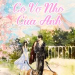 Cô vợ nhỏ của anh