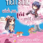 Tiên sinh cách xa tôi một chút
