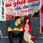 Tôi Ghét Anh… Đồ Du Côn
