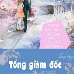 Tổng giám đốc, anh thật là hư