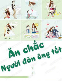 Ăn Chắc Người Đàn Ông Tốt
