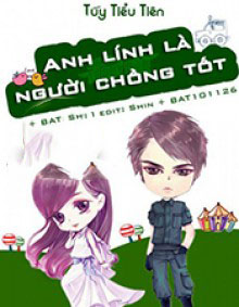 Anh Lính Là Người Chồng Tốt!