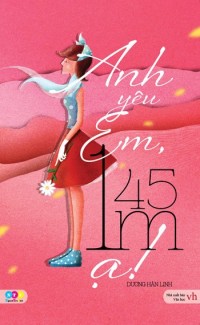 Anh Yêu Em, Một Mét Bốn Lăm Ạ