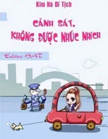 Cảnh Sát Không Được Nhúc Nhích