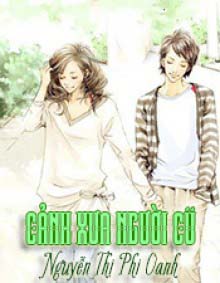 Cảnh Xưa Người Cũ