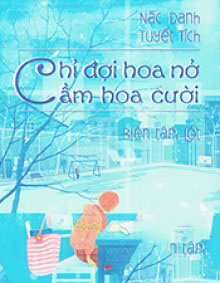 Chỉ Đợi Hoa Nở Cầm Hoa Cười