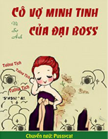 Cô Vợ Minh Tinh Của Đại Boss
