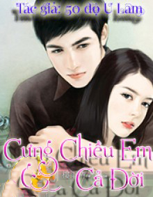 Cưng Chiều Em Cả Đời