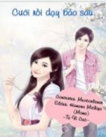 Cưới Rồi Dạy Bảo Sau