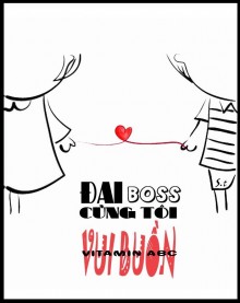 Đại Boss Cùng Tôi Vui Buồn