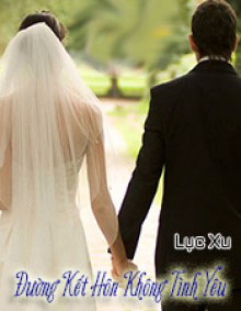 Đường Kết Hôn Không Tình Yêu