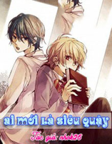 Ai Mới Là Siêu Quậy