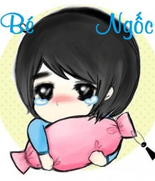 Bé Ngốc!!!