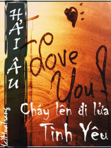 Cháy Lên Đi Lửa Tình Yêu
