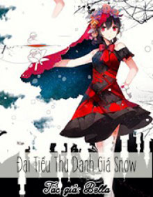 Đại Tiểu Thư Danh Giá Snow