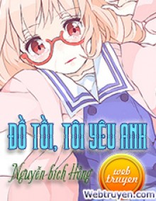 Đồ Tồi, Tôi Yêu Anh
