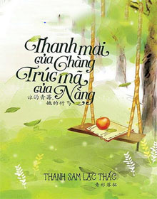 Thanh Mai Của Chàng Trúc Mã Của Nàng