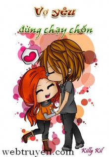 Vợ Yêu, Đừng Chạy Trốn